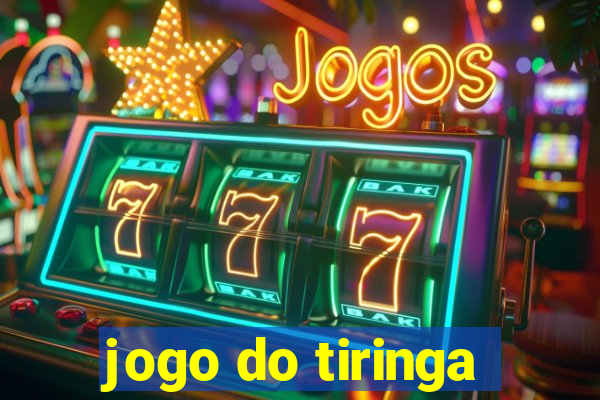 jogo do tiringa